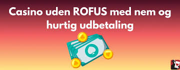Bedste Casinoer uden ROFUS - Spil Uden Begrænsninger Bedste Casinoer uden ROFUS - Spil Uden Begrænsninger